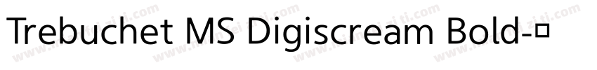 Trebuchet MS Digiscream Bold字体转换